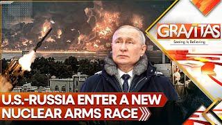 US-Russia: The New Nuclear Arms Race | GRAVITAS LIVE