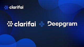 Clarifai and Deepgram Partnership 