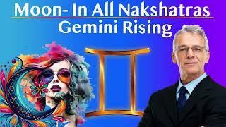 Moon- Feelings in All Nakshatras Gemini Rising