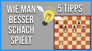 Wie man BESSER Schach spielt || Fünf ultimative Tipps