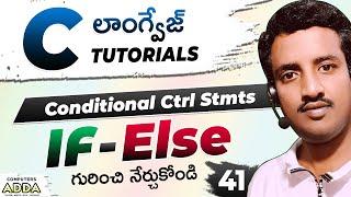 41 If-Else Statement  in C-Lang Telugu || Conditional Control Statements in C -Language in Telugu