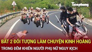 Bản tin sáng 26/12: Bắt 2 đối tượng làm chuyện kinh hoàng trong đêm khiến người phụ nữ nguy kịch