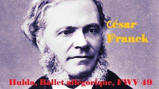 César Franck-Hulda, Ballet allégorique, FWV 49