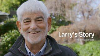 Larry's Story: The Power of Patient Advocacy