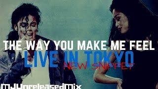 Michael Jackson - The Way You Make Me Feel (Tokyo) | (New Snippet)