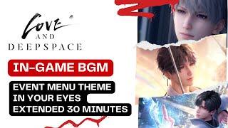 OST Extended Love & Deepspace 'In Your Eyes' : Zayne Memoria Bond Theme - Relaxing Game Music