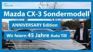 Mazda CX-3 Tageszulassung Sondermodell 45 Jahre ANNIVERSARY Edition