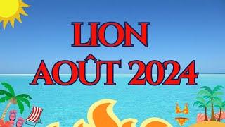 #LION  AOÛT 2024 - ANCRAGE, AMOUR, ET ÉVOLUTION SPRITUELLE