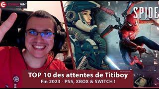 TOP 10 des JEUX VIDEO attendus par Titiboy de ConsoleFun d'ici FIN 2023 : PS5, Xbox, Switch, PC !