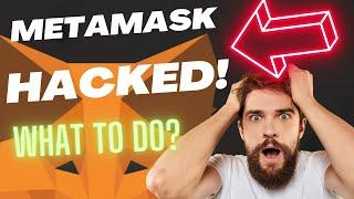 What To Do If Your MetaMask wallet gets Hacked! #crypto #metamask #hacked