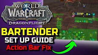 FIX Your Action Bars! WoW Dragonflight Bartender Addon Setup Guide