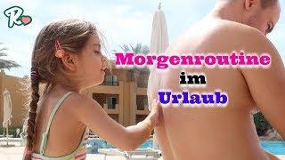 Familien Morgen Routine im Urlaub  -  Vlog#958 Rosislife