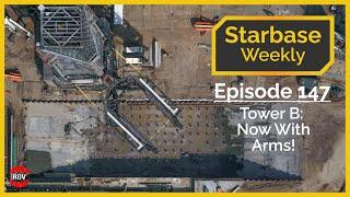 Starbase Weekly, Ep.147: Pad B Chopsticks & Trench Progress!