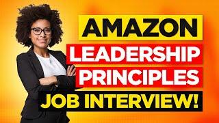 AMAZON LEADERSHIP PRINCIPLES Interview Questions & Answers! (*** 2022 EDITION ***)