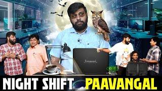 Night Shift Paavangal | Parithabangal