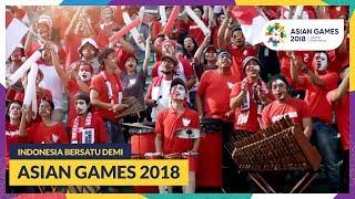 Indonesia Bersatu Demi Asian Games 2018