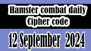 12 September Daily cipher code Hamster combat|| Hamster come bed latest today update