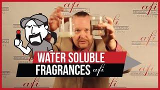 WATER SOLUBLE FRAGRANCES AROMATIC FRAGRANCES INTERNATIONAL