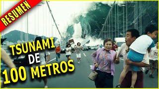  resumen: TSUNAMI DE 100 METROS DE ALTURA SUMERGE A UNA CIUDAD - TSUNAMI pelicula | ahora te cuento