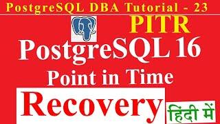 PostgreSQL 16 pg_basebackup and Point in Time Recovery