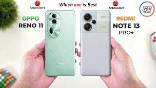 OPPO Reno 11 Vs Redmi Note 13 Pro Plus | Full comparison  Which one is Best?