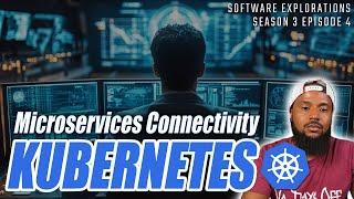 Devops: Microservice Connectivity on Kubernetes | S3E4 | 1/12/2025