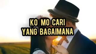 Ko mo cari yang bagaimana (lirik)