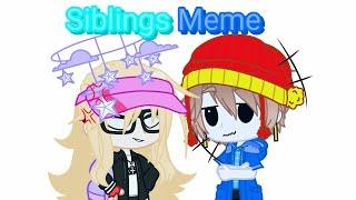 Siblings Meme /Gacha Club/ (Ft. Me and my brother) | KittyNotFound (((=