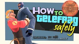 TF2: How to telefrag safely (Griefing/FUN)