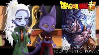 Universe 6 react to the Tournament of Power | Dragonball react | Tiktok Gacha