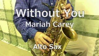 【Alto Sax】Without You / Mariah Carey【Sax Hiroshi】