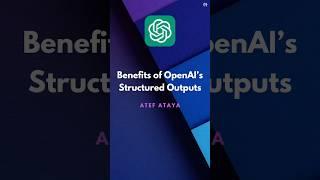 Benefits of OpenAI Structured Output