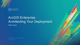 ArcGIS Enterprise: Architecting Your Deployment