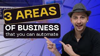 The 3 Most CRITICAL Business Automation Areas You're Neglecting!