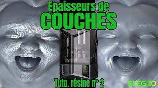 Comment BIEN paramétrer sa résine? Epaisseurs de couches - Tuto. résine n°2