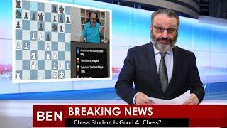 BREAKING NEWS: GM Ben Finegold's Student Learns Something