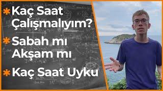 Kaç Saat Ders Çalışmalıyım (Sabah/Akşam Çalışmak, Uyku ...)