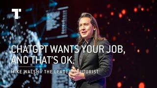 ChatGPT wants your job, and that’s OK | Mike Walsh | Futurist Keynote Speaker