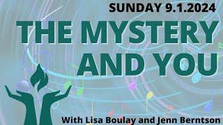 FirstU Sunday Service - September 1st - "The Mystery and You"