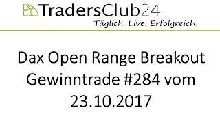 TradersClub24 Dax Open Range Breakout Live Trade am 23.10.2017