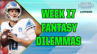 Your Biggest Fantasy Dilemmas for Week 17! TITLE WINNING Q&A! (Fantasy Football Today Express)