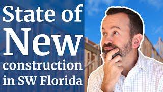 New Construction Crisis in Southwest Florida | What it means for building your dream home