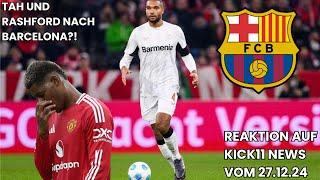Tah und Rashford nach Barcelona?| De Bruyne in die Türkei? | Reaktion auf Kick11 vom 27.12.24