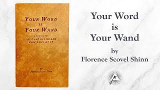 Your Word Is Your Wand (1941) by Florence Scovel Shinn