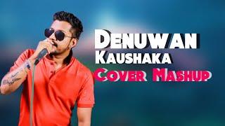 Denuwan Kaushaka Cover songs Mashup 2024 | Sinhala Cover Songs | Denuwan Kaushaka