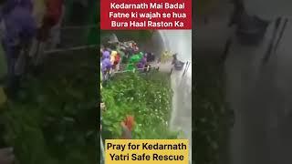 Kedarnath Cloud Burst Rescue Operation for Yatri