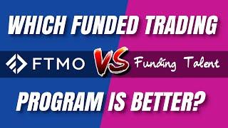 FTMO v Funding Talent | Funded Prop Firm