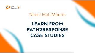 How Direct Mail Drives Success Across Industries with Path2Response Case Studies