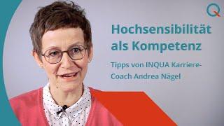 Tipps vom Karriere-Coach: Hochsensibilität als Kompetenz // Andrea Nägel