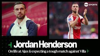 Jordan Henderson EXCLUSIVE: Being Ajax captain & Expecting a tough game against Aston Villa ‍